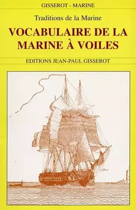 Couverture du produit · Vocabulaire de la Marine à voiles : Traditions de la Marine