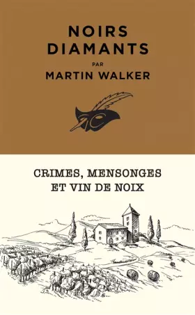 Couverture du produit · Noirs Diamants: Crimes, mensonges et vin de noix