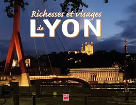 Couverture du produit · Richesses et visages de lyon