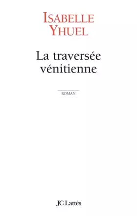 Couverture du produit · La Traversée vénitienne