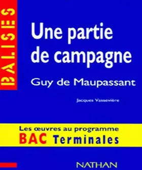 Couverture du produit · "Une partie de campagne", Guy de Maupassant: Des repères pour situer l'auteur...