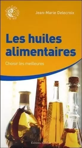 Couverture du produit · Les huiles alimentaires