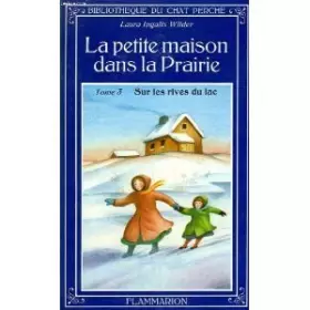 Couverture du produit · La petite maison dans la prairie : Sur les rives du lac
