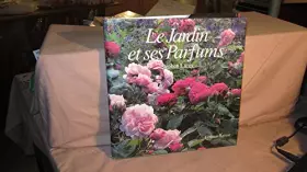 Couverture du produit · Le jardin et ses parfums