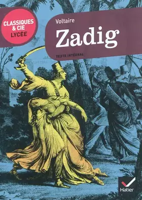 Couverture du produit · Zadig ou la Destinée - Classiques & Cie lycée