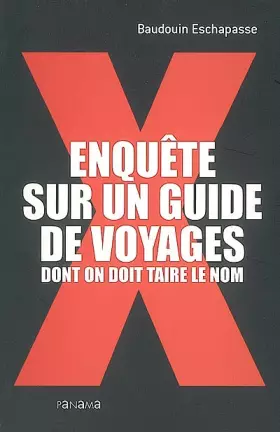 Couverture du produit · Enquête sur un guide de voyages dont on doit taire le nom