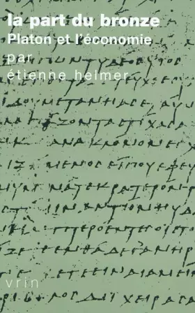 Couverture du produit · La part du bronze. Platon et l'économie