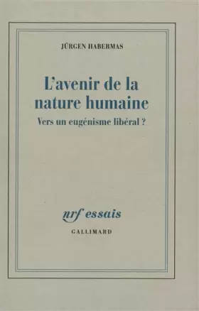 Couverture du produit · L'avenir de la nature humaine: Vers un eugénisme libéral ?