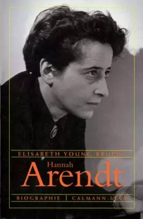 Couverture du produit · Hannah Arendt : Biographie