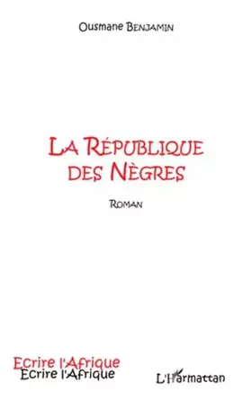 Couverture du produit · Republique des Negres Roman