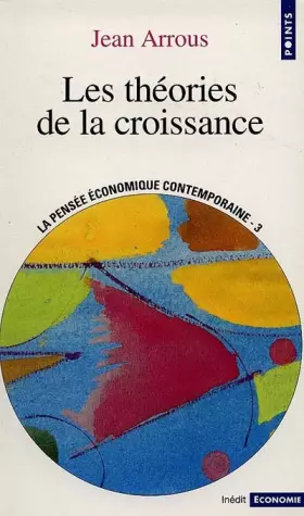 Couverture du produit · Les théories de la croissance - La pensée économique contemporaine, tome 3