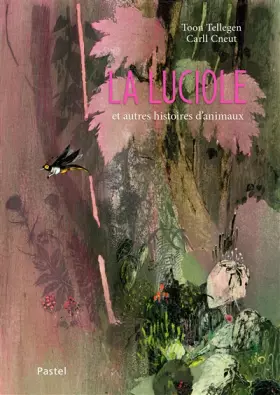 Couverture du produit · La luciole: et autres histoires d'animaux