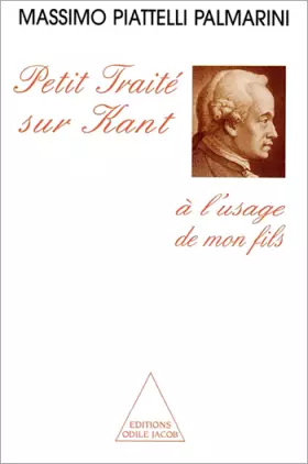Couverture du produit · Petit traité sur Kant : À l'usage de mon fils