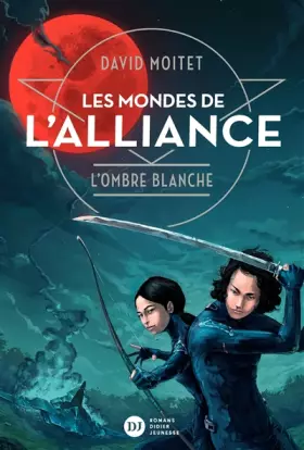 Couverture du produit · Les Mondes de L'Alliance, L'Ombre blanche - Tome 1