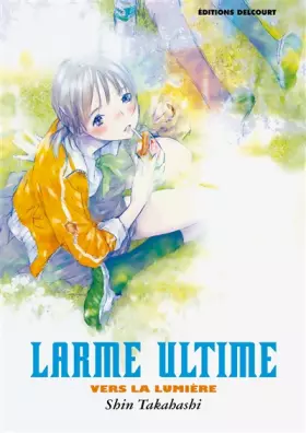 Couverture du produit · Larme ultime - Vers la lumière