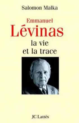 Couverture du produit · Emmanuel Lévinas. : La vie et la trace