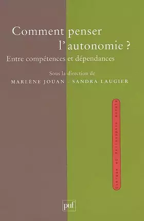 Couverture du produit · Comment penser l'autonomie ?: Entre compétences et dépendances