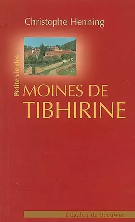 Couverture du produit · Petite vie des moines de Tibhirine