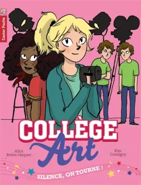 Couverture du produit · Collège Art, Tome 2 : Silence, on tourne !