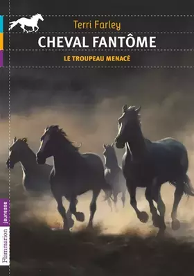 Couverture du produit · Cheval fantôme, Tome 6 : Le troupeau menacé