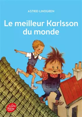 Couverture du produit · Karlsson sur le toit, Tome 3 : Le meilleur Karlsson du monde