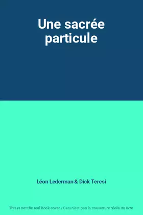 Couverture du produit · Une sacrée particule