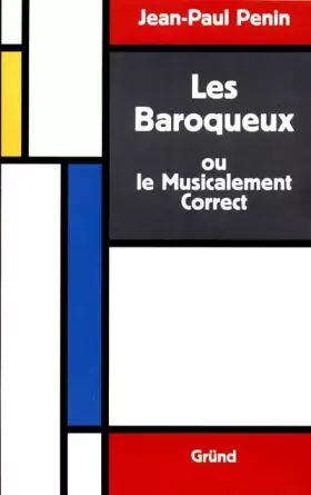 Couverture du produit · Les baroqueux ou le musicalement correct