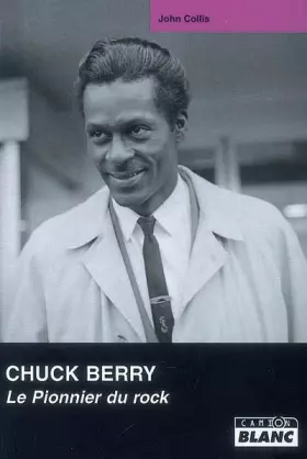 Couverture du produit · CHUCK BERRY Le pionner du rock