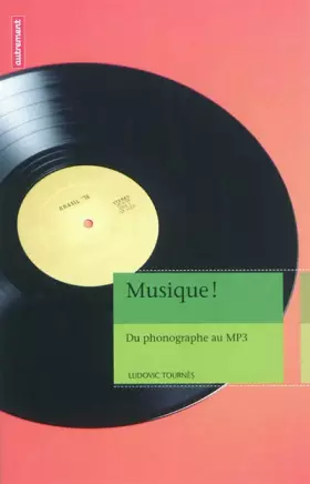 Couverture du produit · Musique !: DU PHONOGRAPHE AU MP3