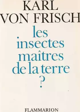 Couverture du produit · Les insectes maîtres de la terre ?