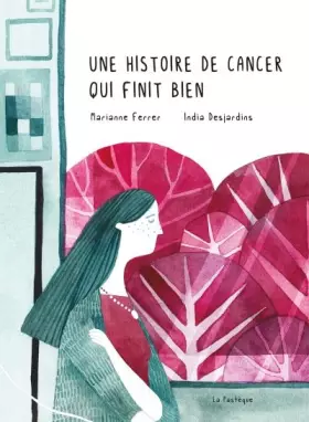 Couverture du produit · Une histoire de cancer qui finit bien