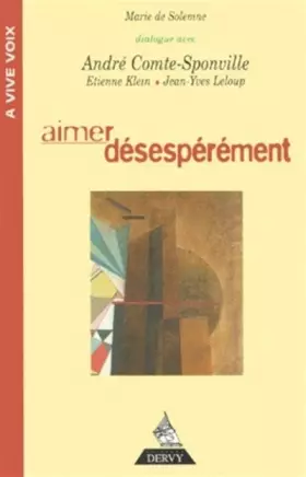 Couverture du produit · AIMER DESESPEREMENT. : Dialogue avec André Comte-Sponville