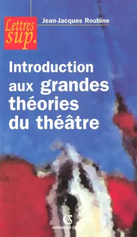 Couverture du produit · Introduction aux grandes théories du théâtre