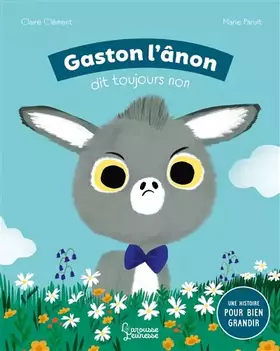 Couverture du produit · Gaston, l'ânon dit toujours non !