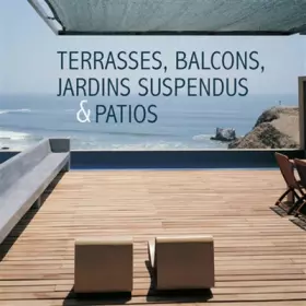 Couverture du produit · Terrasses, balcons, jardins suspendus & patios