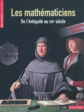 Couverture du produit · Les mathématiciens : De l'Antiquité au XXIe siècle