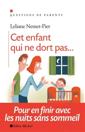 Couverture du produit · Cet enfant qui ne dort pas...: Pour en finir avec les nuits sans sommeil