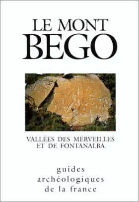 Couverture du produit · Le mont Bego : La vallée des Merveilles et le val de Fontanalba