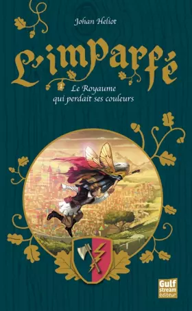 Couverture du produit · L'Imparfé - tome 1 Le Royaume qui perdait ses couleurs (1)