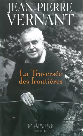 Couverture du produit · La traversée des frontières, tome 2 : Entre mythe et politique