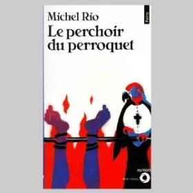 Couverture du produit · Le Perchoir du perroquet