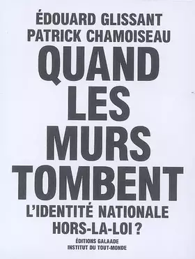 Couverture du produit · Quand les murs tombent - L'identité nationale hors la loi ?
