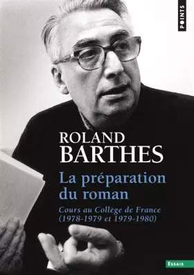 Couverture du produit · La Préparation du roman: Cours au Collège de France (1978-1979 et 1979-1980)