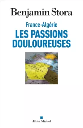 Couverture du produit · France-Algérie, les passions douloureuses