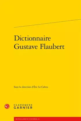 Couverture du produit · Dictionnaire Gustave Flaubert