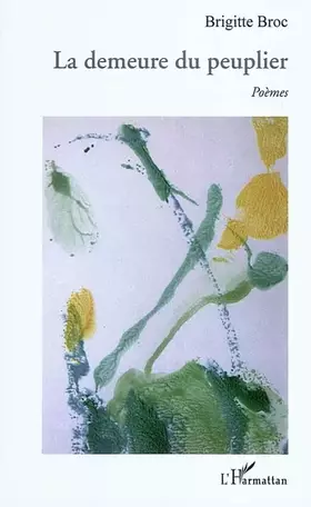 Couverture du produit · La demeure du peuplier: Poèmes