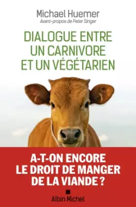 Couverture du produit · Dialogue entre un carnivore et un végétarien