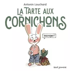 Couverture du produit · La Tarte aux cornichons sauvages