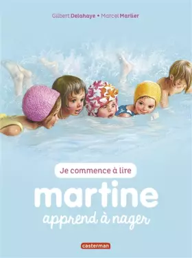 Couverture du produit · Je commence à lire avec Martine, Tome 3 : Martine apprend à nager
