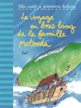 Couverture du produit · Le voyage en bras long de la famille Motordu - Folio Cadet Premières lectures - Je lis tout seul - De 6 à 7 ans